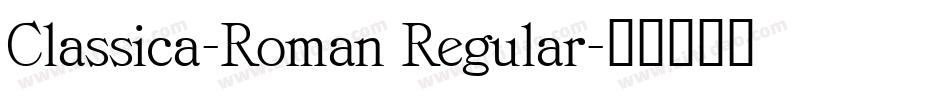 Classica-Roman Regular字体转换